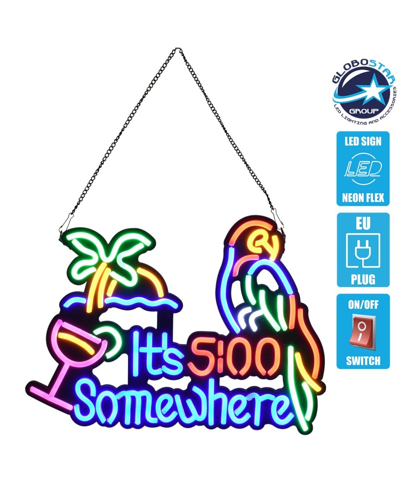 GloboStar® 85854 Φωτιστικό Ταμπέλα Φωτεινή Επιγραφή NEON LED Σήμανσης ITS 5:00 SOMEWHERE PARROT 30W AC 230V με Διακόπτη On-Off Ροζ - Γαλάζιο - Κίτρινο - Πράσινο - Κόκκινο